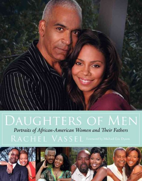 Daughters of Men: Portraits of African-American Women and Their Fathers cover