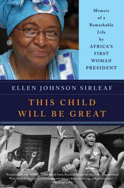This Child Will Be Great: Memoir of a Remarkable Life by Africa's First Woman President cover