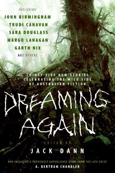 Dreaming Again: Thirty-five New Stories Celebrating the Wild Side of Australian Fiction cover