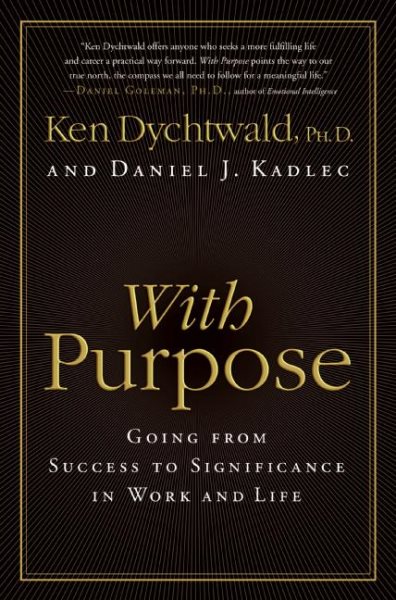 With Purpose: Going from Success to Significance in Work and Life cover