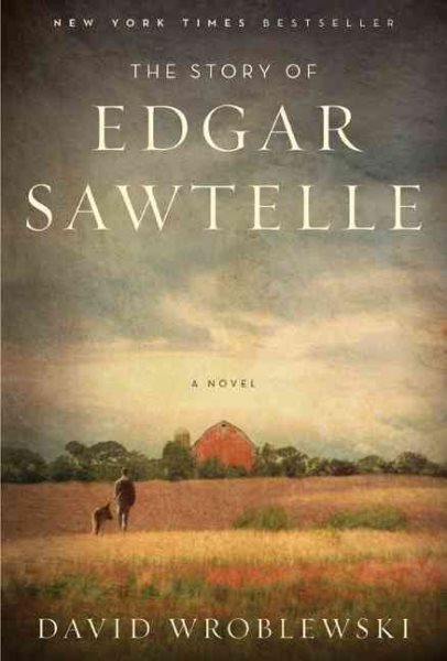 The Story of Edgar Sawtelle: A Novel cover