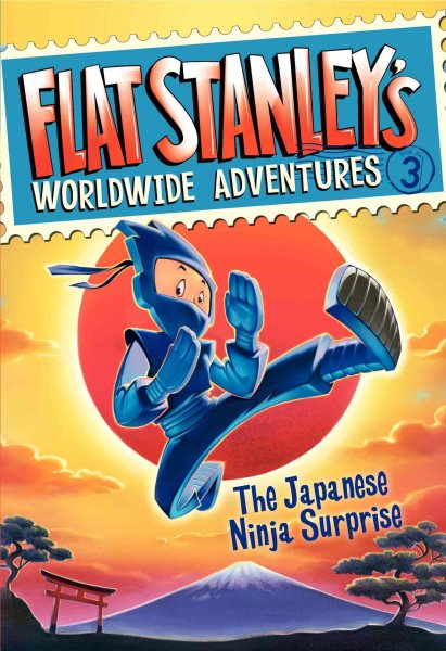 Flat Stanley's Worldwide Adventures #3: The Japanese Ninja Surprise cover