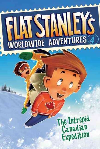 The Intrepid Canadian Expedition (Flat Stanley's Worldwide Adventures #4) cover