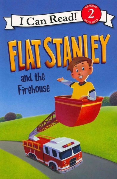 Flat Stanley and the Firehouse (I Can Read Level 2) cover
