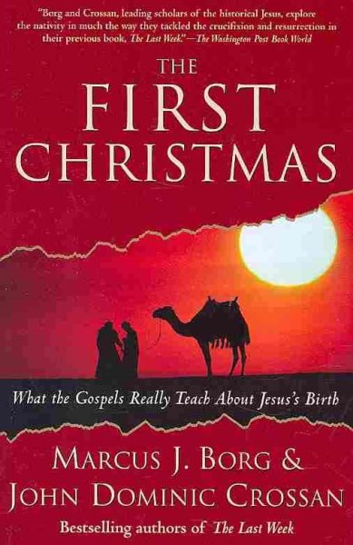 The First Christmas: What the Gospels Really Teach About Jesus's Birth cover