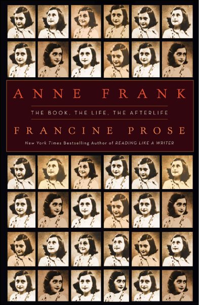 Anne Frank: The Book, The Life, The Afterlife cover