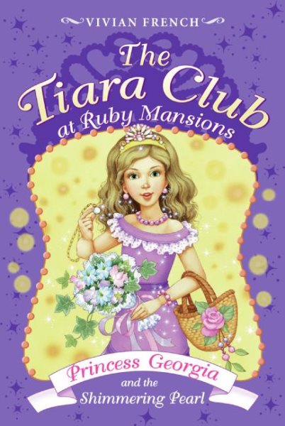 The Tiara Club at Ruby Mansions 3: Princess Georgia and the Shimmering Pearl cover