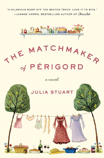 The Matchmaker of Perigord: A Novel cover