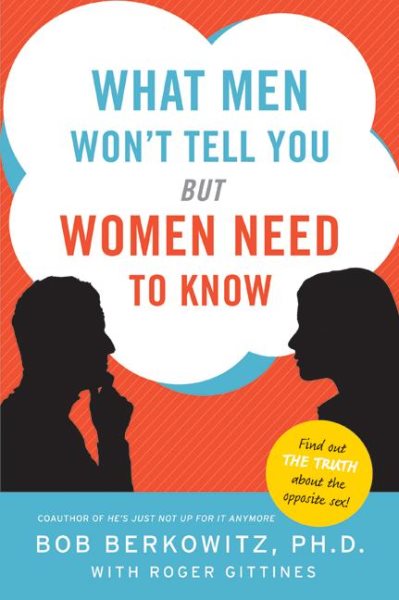 What Men Won't Tell You but Women Need to Know cover