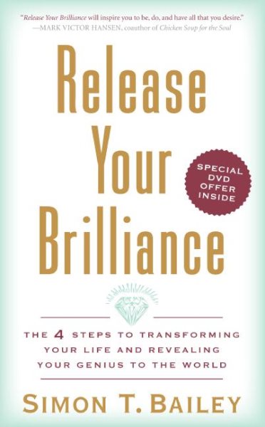 Release Your Brilliance: The 4 Steps to Transforming Your Life and Revealing Your Genius to the World cover