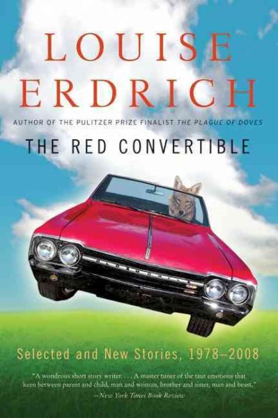 The Red Convertible: Selected and New Stories, 1978-2008 cover