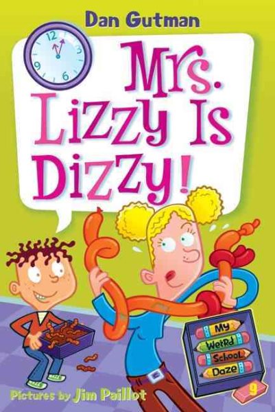 My Weird School Daze #9: Mrs. Lizzy Is Dizzy! cover