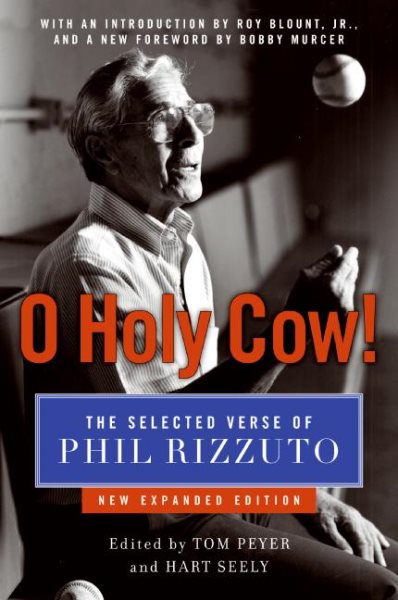 O Holy Cow!: The Selected Verse of Phil Rizzuto cover
