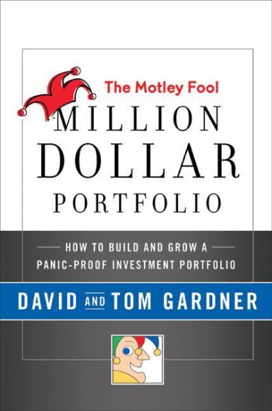 The Motley Fool Million Dollar Portfolio: How to Build and Grow a Panic-Proof Investment Portfolio cover