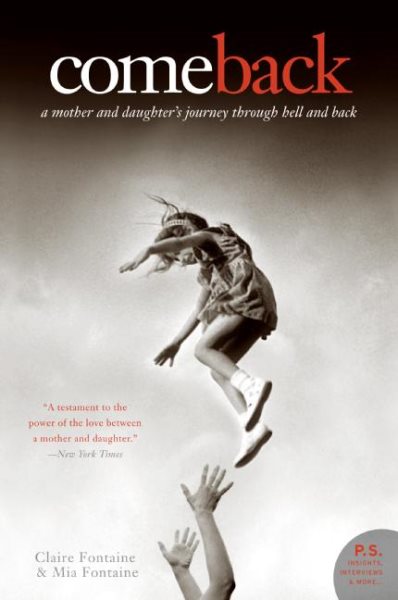 Come Back: A Mother and Daughter's Journey Through Hell and Back (P.S.) cover