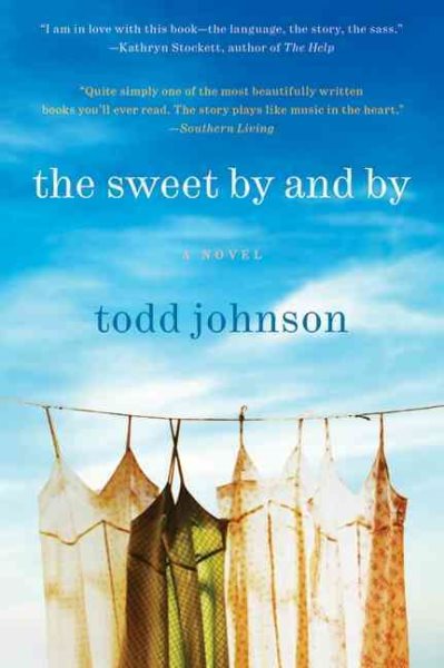 The Sweet By and By: A Novel cover