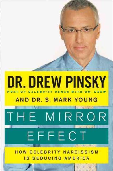 The Mirror Effect: How Celebrity Narcissism Is Seducing America cover