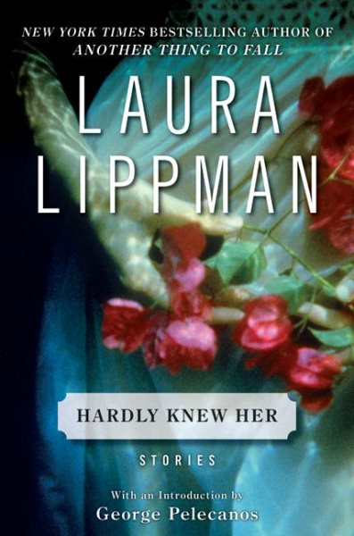 Hardly Knew Her: Stories