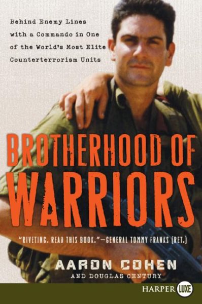 Brotherhood of Warriors: Behind Enemy Lines with a Commando in One of the World's Most Elite Counterterrorism Units cover