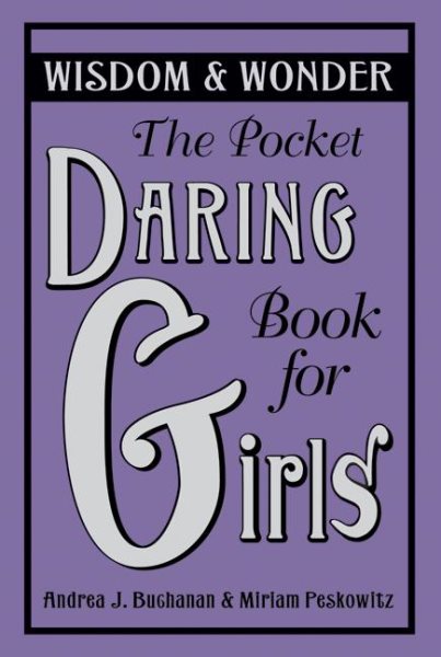 The Pocket Daring Book for Girls: Wisdom & Wonder cover