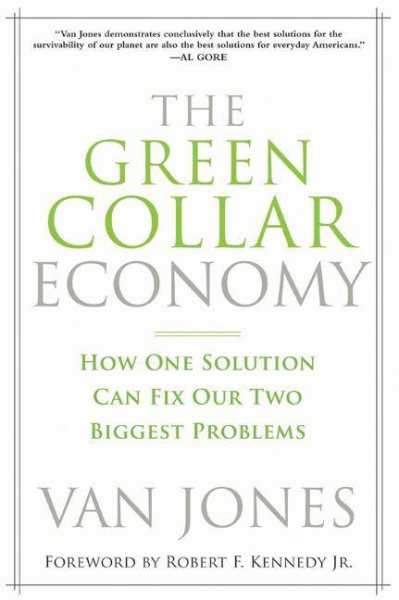 The Green Collar Economy: How One Solution Can Fix Our Two Biggest Problems cover