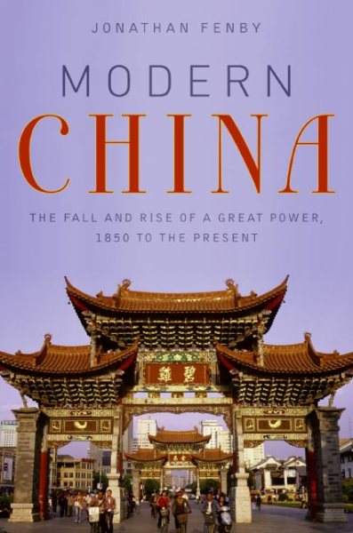 Modern China: The Fall and Rise of a Great Power, 1850 to the Present cover