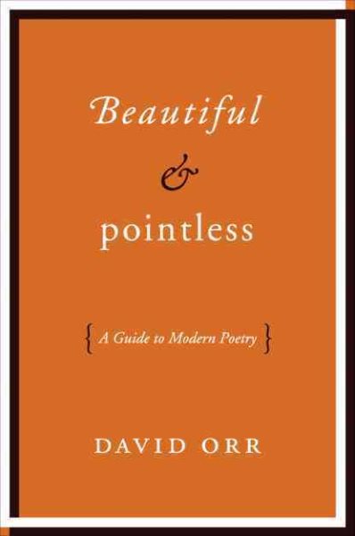 Beautiful & Pointless: A Guide to Modern Poetry cover