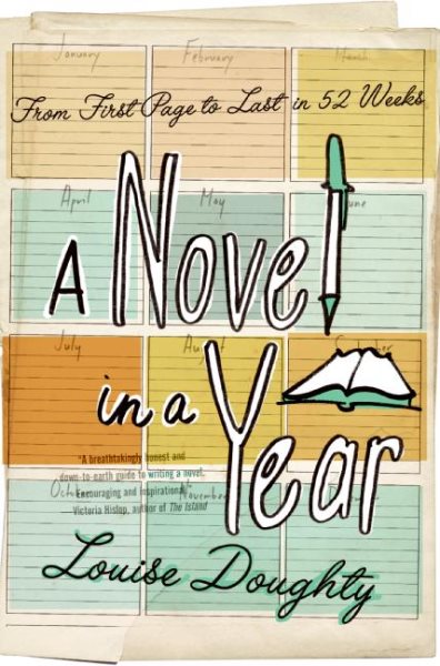 A Novel in a Year: From First Page to Last in 52 Weeks cover