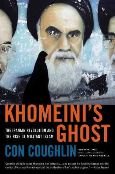 Khomeini's Ghost: The Iranian Revolution and the Rise of Militant Islam cover
