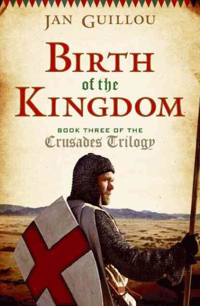Birth of the Kingdom: Book Three of the Crusades Trilogy cover