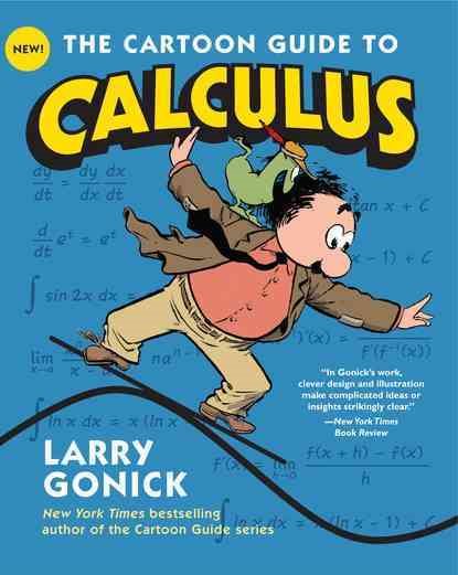 The Cartoon Guide to Calculus (Cartoon Guide Series) cover