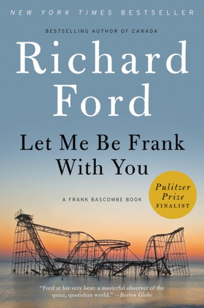 Let Me Be Frank With You: A Frank Bascombe Book cover