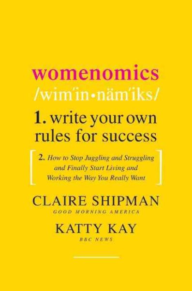 Womenomics: Write Your Own Rules for Success cover