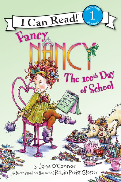 Fancy Nancy: The 100th Day of School (I Can Read Level 1) cover