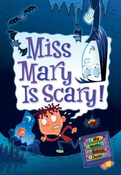 Miss Mary is Scary! (My Weird School Daze, No. 10) cover