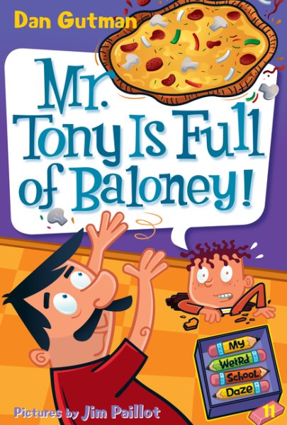 My Weird School Daze #11: Mr. Tony Is Full of Baloney! cover