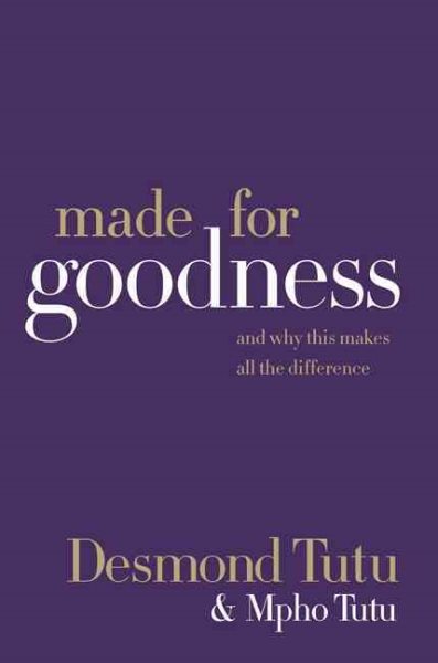 Made for Goodness: And Why This Makes All the Difference cover