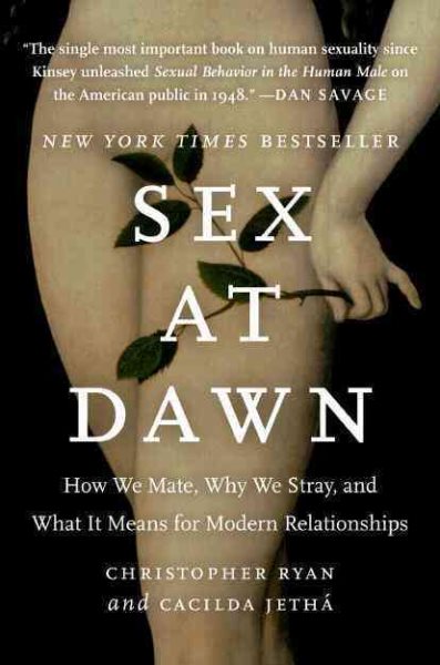 Sex at Dawn: How We Mate, Why We Stray, and What It Means for Modern Relationships cover