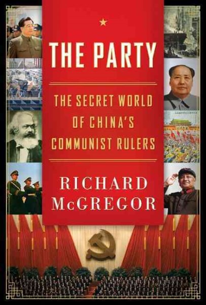 The Party: The Secret World of China's Communist Rulers cover