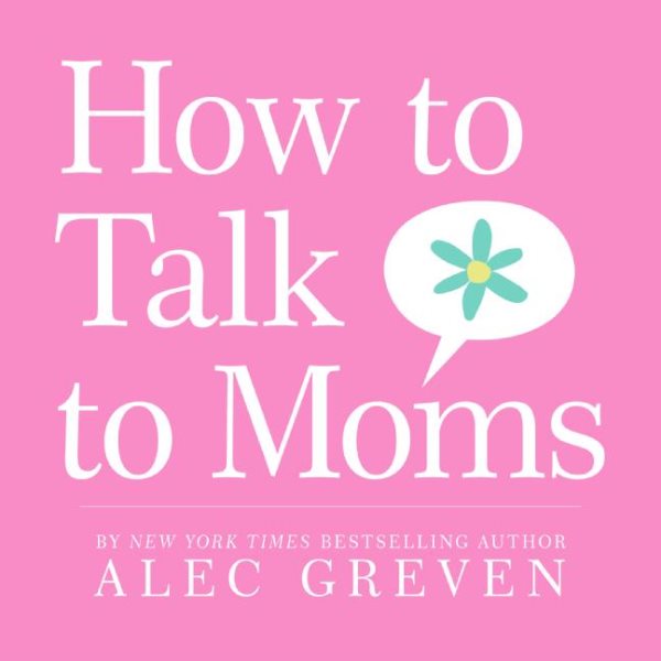 How to Talk to Moms cover