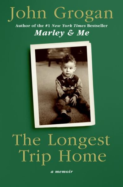 The Longest Trip Home: A Memoir cover
