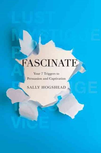 Fascinate: Your 7 Triggers to Persuasion and Captivation cover