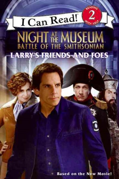 Night at the Museum: Battle of the Smithsonian: Larry's Friends and Foes (I Can Read Book 2) cover