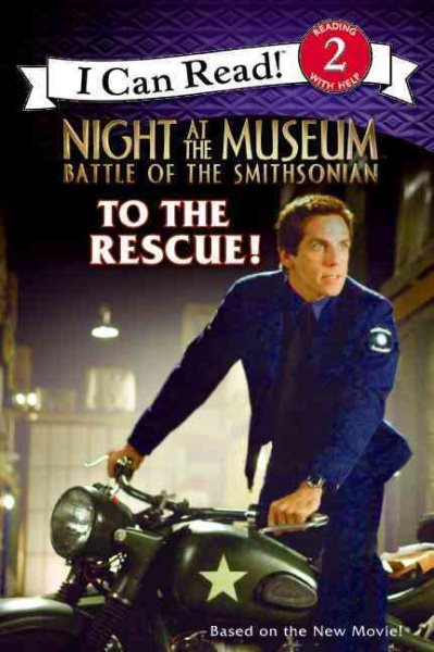 Night at the Museum: Battle of the Smithsonian: To the Rescue! (I Can Read Book 2) cover
