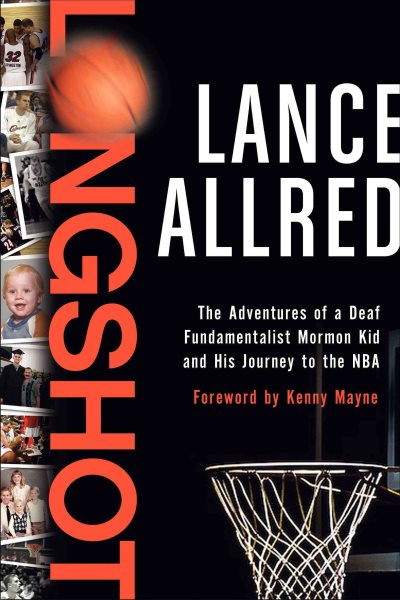 Longshot: The Adventures of a Deaf Fundamentalist Mormon Kid and His Journey to the NBA cover