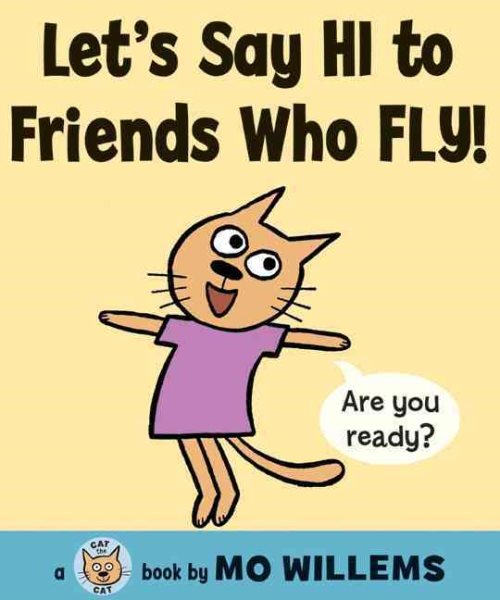 Let's Say Hi to Friends Who Fly! (Cat the Cat) cover