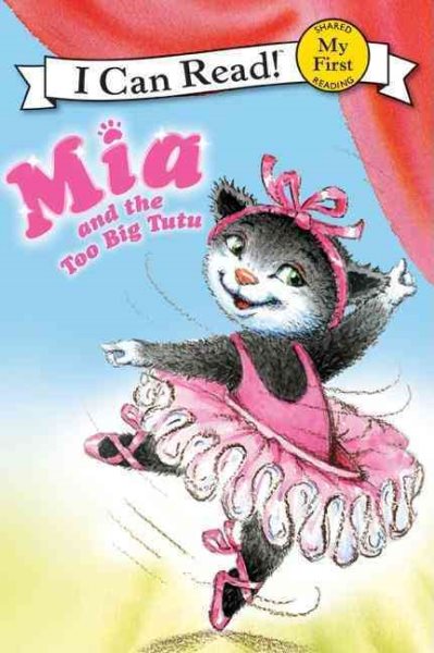 Mia and the Too Big Tutu (My First I Can Read) cover