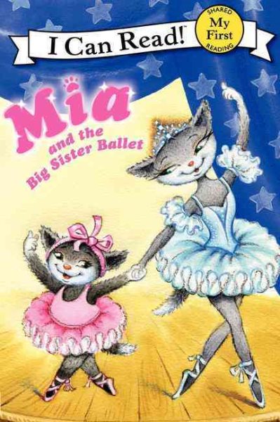 Mia and the Big Sister Ballet (My First I Can Read) cover