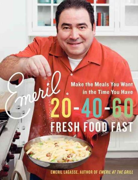 Emeril 20-40-60: Fresh Food Fast (Emeril's) cover