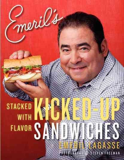 Emeril's Kicked-Up Sandwiches: Stacked with Flavor cover